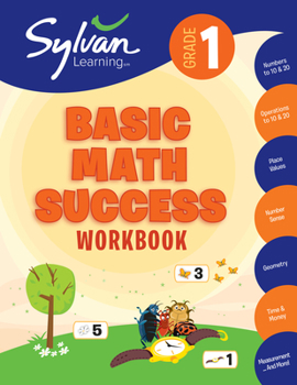 Paperback 1st Grade Basic Math Success Workbook: Numbers and Operations, Geometry, Time and Money, Measurement and More; Activities, Exercises and Tips to Help Book