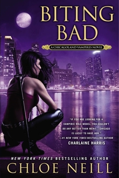 Biting Bad - Book #8 of the Chicagoland Vampires