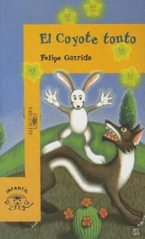 Paperback El Coyote Tonto = The Silly Coyote [Spanish] Book