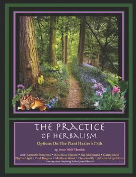 Paperback The Practice of Herbalism: Options on the Plant Healer's Path Book