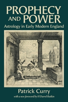 Paperback Prophecy and Power: Astrology in Early Modern England Book