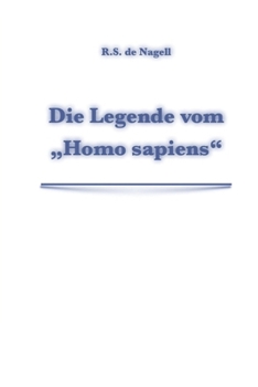 Paperback Die Legende vom "Homo sapiens" [German] Book