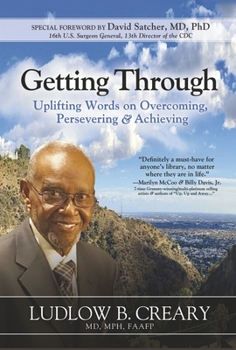 Hardcover Getting Through: Uplifting Words on Overcoming, Persevering and Achieving Book