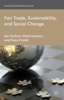 Hardcover Fair Trade, Sustainability and Social Change Book