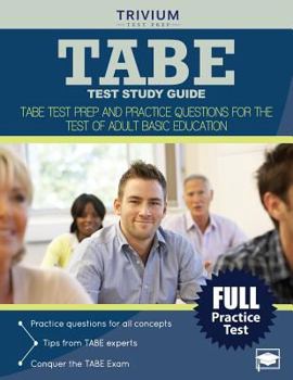 Paperback TABE Test Study Guide: TABE Test Prep and Practice Questions for the Test of Adult Basic Education Book