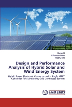 Paperback Design and Performance Analysis of Hybrid Solar and Wind Energy System Book