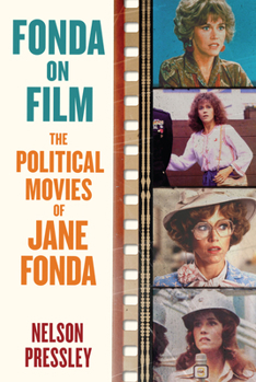 Paperback Fonda on Film: The Political Movies of Jane Fonda Book