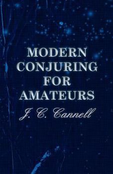 Paperback Modern Conjuring for Amateurs Book