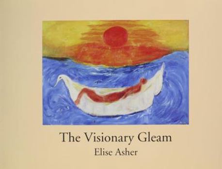 Paperback The Visionary Gleam: Texts & Transformations Book