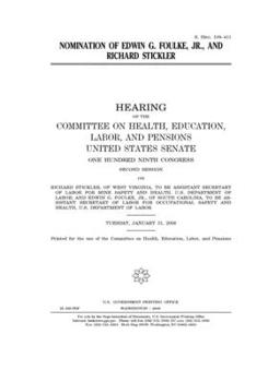 Nomination of Edwin G. Foulke, Jr., and Richard Stickler