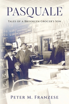 Paperback Pasquale: Tales of a Brooklyn Grocer's Son Book