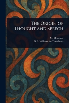 Paperback The Origin of Thought and Speech Book