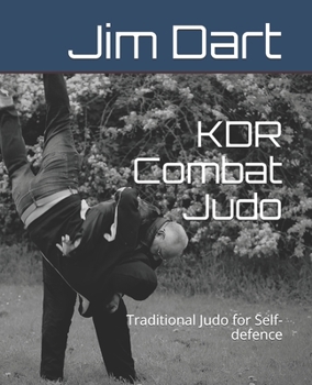 Paperback KDR Combat Judo: Traditional Judo for Self-defence Book