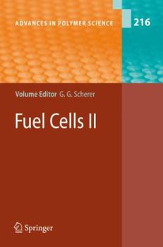 Advances in Polymer Science, Volume 216: Fuel Cells II - Book #216 of the Advances in Polymer Science