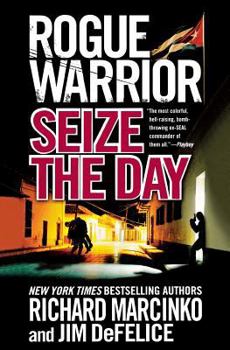 Seize the Day - Book #14 of the Rogue Warrior