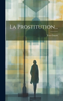 Hardcover La Prostitution... [French] Book