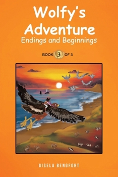 Paperback Wolfy's Adventure: Endings and Beginnings Book