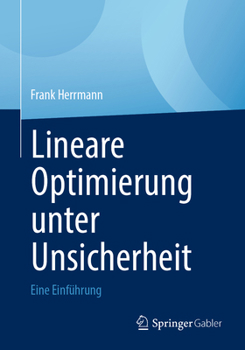 Paperback Lineare Optimierung Unter Unsicherheit: Eine Einführung [German] Book