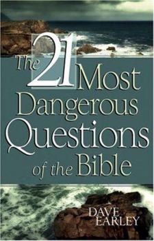 Paperback The 21 Most Dangerous Questions of the Bible Book