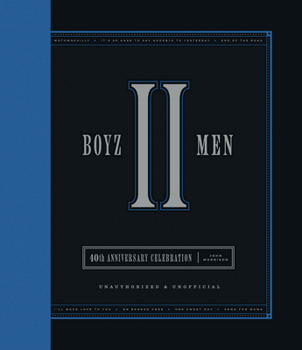 Hardcover Boyz II Men 40th Anniversary Celebration: Unofficial & Unauthorized Book