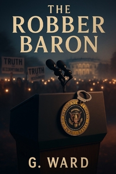 Paperback Robber Baron: Satire of an American President Book