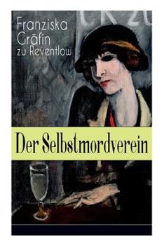 Paperback Der Selbstmordverein: Historischer Roman - Die Zeit der Belle Époque Book