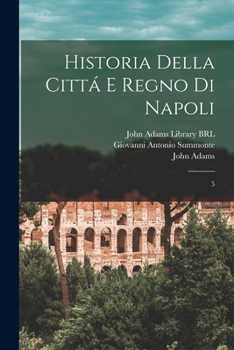Paperback Historia della cittá e regno di Napoli: 5 [Italian] Book