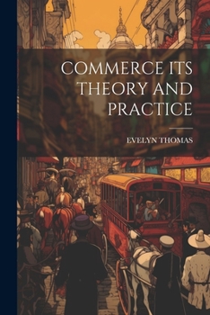 Paperback Commerce Its Theory and Practice Book