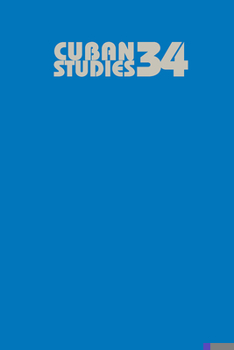 Paperback Cuban Studies 34: Volume 34 Book