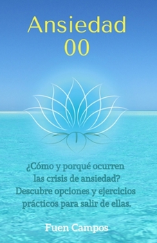 Paperback Ansiedad 0,0: Liberación Consciente [Spanish] Book