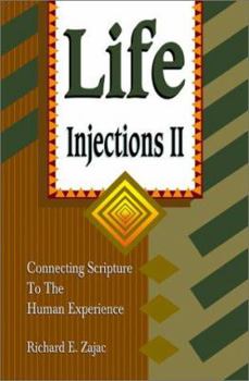 Paperback Life Injections II: Further Connections of Scripture to the Human Experience Book