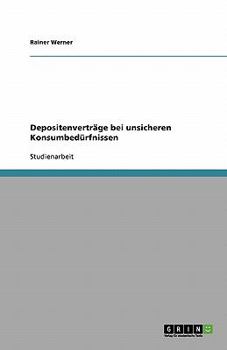Paperback Depositenverträge bei unsicheren Konsumbedürfnissen [German] Book