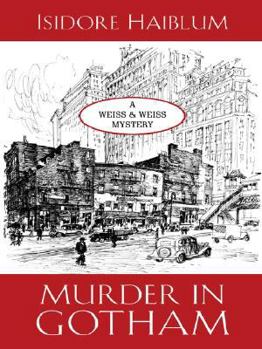 Murder in Gotham - Book #2 of the Weiss & Weiss