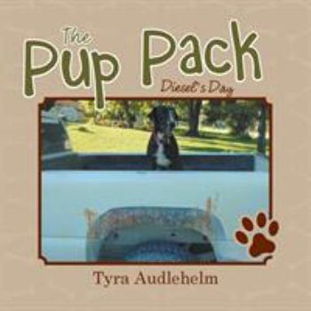 Paperback The Pup Pack: Diesel's Day Book