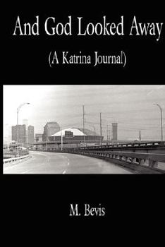 Paperback And God Looked Away: A Katrina Journal Book