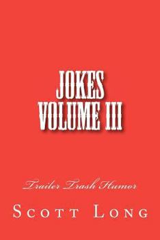 Paperback Jokes Volume III: Trailer Trash Humor Book