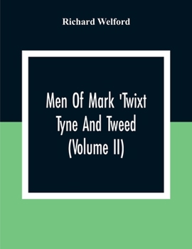 Paperback Men Of Mark 'Twixt Tyne And Tweed (Volume Ii) Book