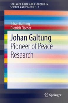 Paperback Johan Galtung: Pioneer of Peace Research Book