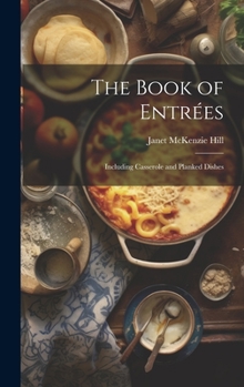 Hardcover The Book of Entrées: Including Casserole and Planked Dishes Book