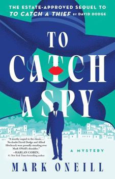 To Catch a Spy: A Mystery