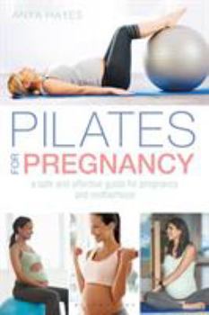 Paperback Pilates for Pregnancy: A Safe and Effective Guide for Pregnancy and Motherhood Book