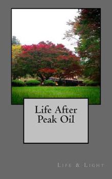 Paperback Life After Peak Oil Book