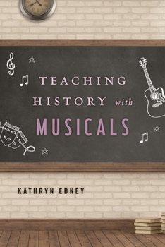 Paperback Teaching History with Musicals Book