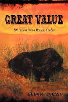 Paperback Great Value: Life Lessons from a Montana Cowboy Book