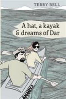 Paperback A Hat a Kayak and Dreams of Dar Book