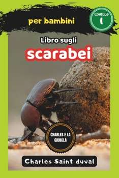 Charles e la Giungla: Libro sugli scarabei per bambini