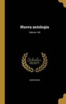 Hardcover Nuova Antologia; Volume 149 [Italian] Book