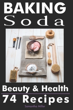 Paperback Baking Soda Beauty and Health: 74 Recipes Book