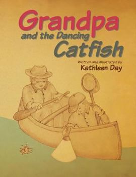 Paperback Grandpa and the Dancing Catfish Book