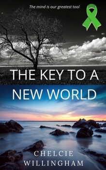 Paperback The Key To A New World: The mind is our greatest tool Book